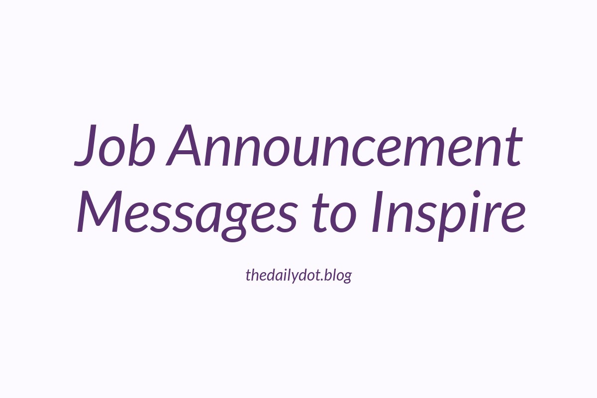 75 Fresh Job Announcement Messages & Samples to Inspire Your Next Post ...