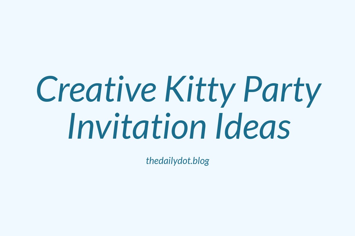 75 Cute & Creative Kitty Party Invitation Messages and Wording Ideas ...